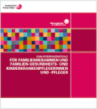 Titelbild - Qualifizierungsmodule für Familienhebammen und Familien-Gesundheits- und Kinderkrankenpflegerinnen und -pfleger