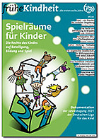 Titelbild - Zeitschrift "frühe Kindheit": Spielräume für Kinder. Die Rechte des Kindes auf Beteiligung, Bildung und Spiel