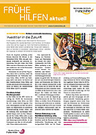 Titelbild - Frühe Hilfen aktuell. Ausgabe 01/2023