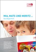 Titelbild - Das Begleitheft - Mia, Mats und Moritz…