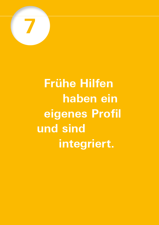 Leitsatz Nummer 7 mit dem Text Frühe Hilfen haben ein eigenes Profil und sind integriert