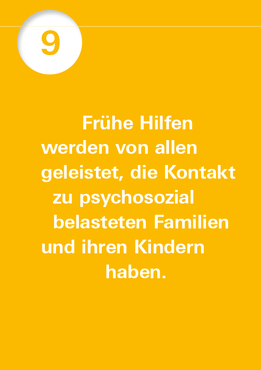 Leitsatz Nummer 9 mit dem Text Frühe Hilfen werden von allen geleistet, die Kontakt zu psychosozial belasteten Familien und ihren Kindern haben