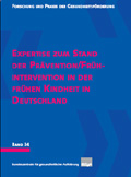 Titelbild - Expertise zum Stand der Prävention/ Frühintervention in der frühen Kindheit in Deutschland