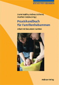 Titelbild - Praxishandbuch für Familienhebammen. Arbeit mit belasteten Familien