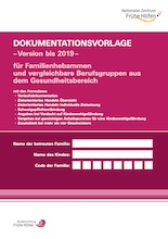 Dokumentationsvorlage – Version bis 2019 – für Familienhebammen und vergleichbare Berufsgruppen aus dem Gesundheitsbereich