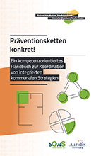 Titelbild - Präventionsketten konkret! Ein kompetenzorientiertes Handbuch zur Koordination von integrierten kommunalen Strategien