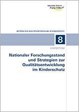Expertise – Nationaler Forschungsstand und Strategien zur Qualitätsentwicklung im Kinderschutz