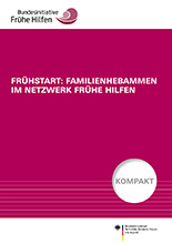 Frühstart. Familienhebammen im Netzwerk Frühe Hilfen