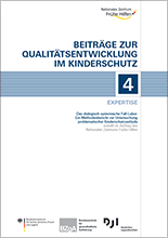 Expertise – Das dialogisch-systemische Fall-Labor. Ein Methodenbericht zur Untersuchung problematischer Kinderschutzverläufe