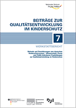Werkstattbericht – Befunde und Einschätzungen zum deutschen Kinderschutzsystem